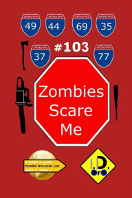 Title: Zombies Scare Me 103 (Edicao em portuges), Author: I. D. Oro