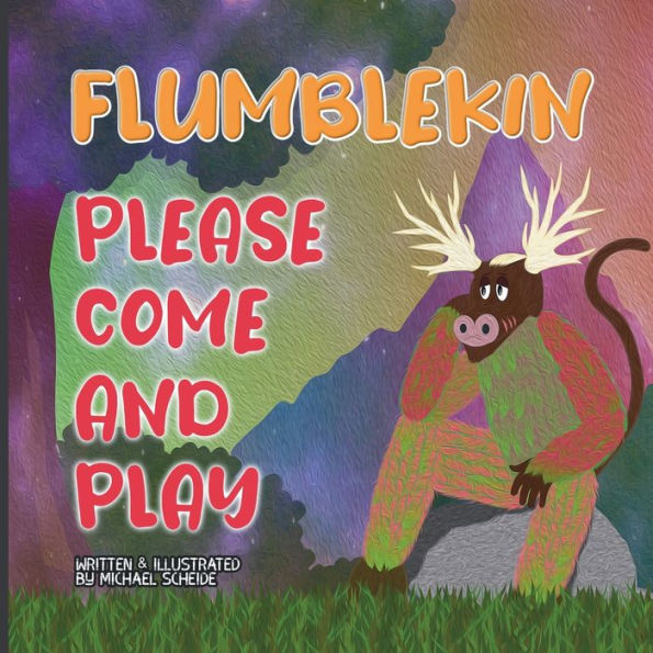 Flumblekin, Please Come and Play: Embracing Differences, A Children's Book About Self-Acceptance