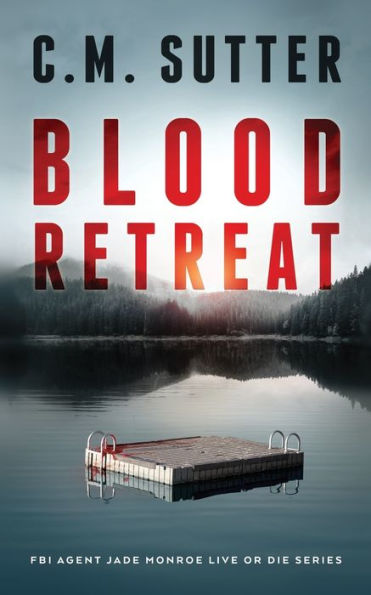Blood Retreat: A Nail-Biting Kidnap Thriller