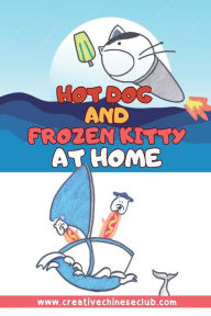 Title: Hot Dog and Frozen Kitty at Home, Author: CoCo Feng