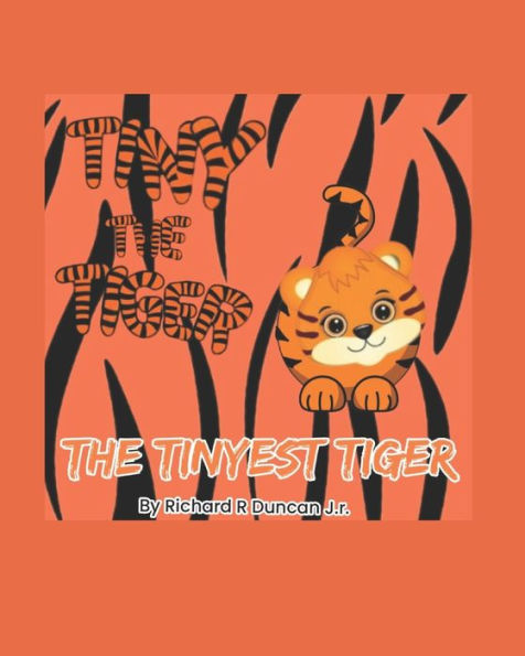 Tiny the Tiger: The Tinyest Tiger