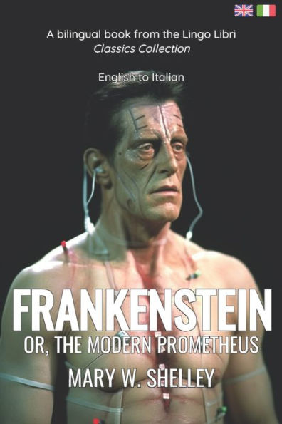 Frankenstein (Translated): English - Italian Bilingual Edition