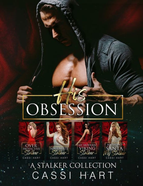 His Obsession: A Stalker Collection