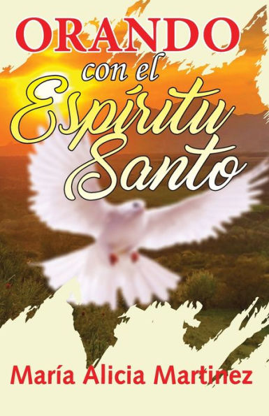 ORANDO CON EL ESPIRITU SANTO: UNA LLAVE PODEROSA