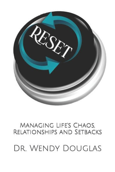Reset: Managing Life's Chaos, Relationships and Setbacks