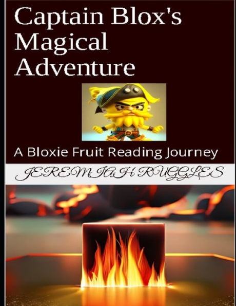 Captain Blox's Magical Adventure: A Bloxie Fruit Reading Journey