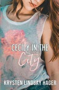 Title: Cecily in the City, Author: Krysten Lindsay Hager