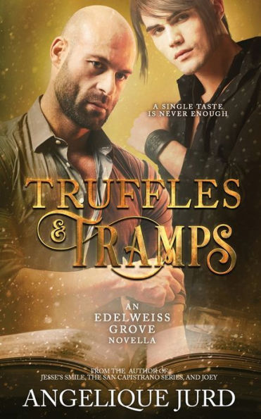 Truffles & Tramps: An Edelweiss Grove Novella