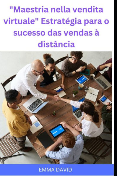 "Maestria nella vendita virtuale" Estratégia para o sucesso das vendas à distância