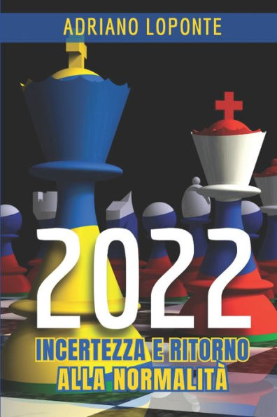 2022: Incertezza e ritorno alla normalità