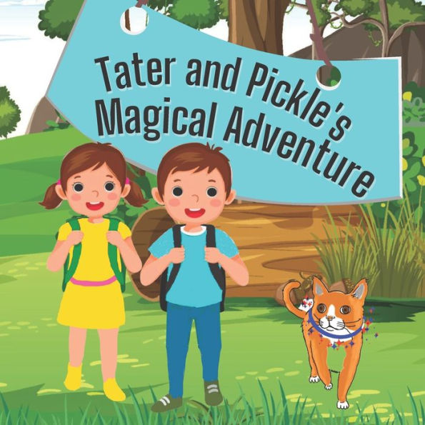 Tater and Pickle's Magical Adventure: Children of all ages