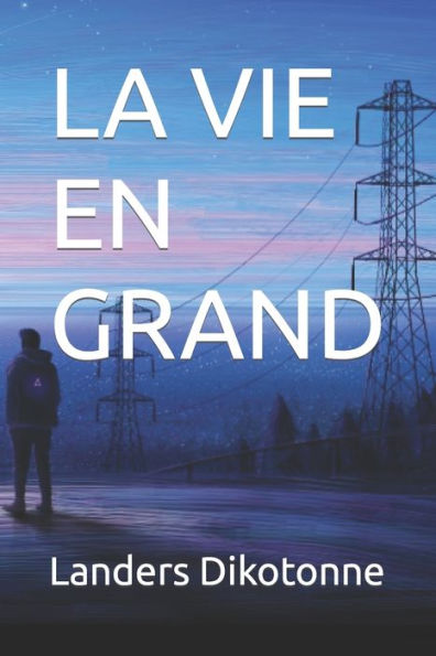 LA VIE EN GRAND