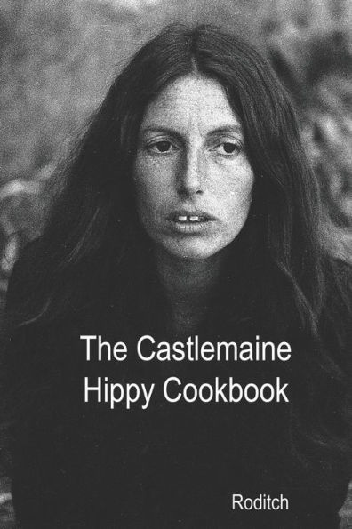 The Castlemaine Hippy Cookbook