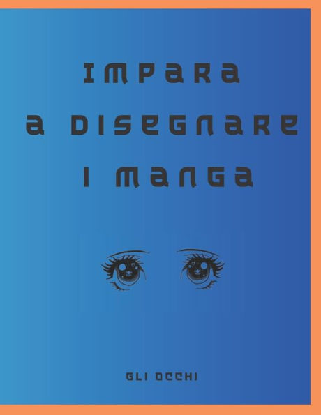  come disegnare manga: Imparare a disegnare Manga e