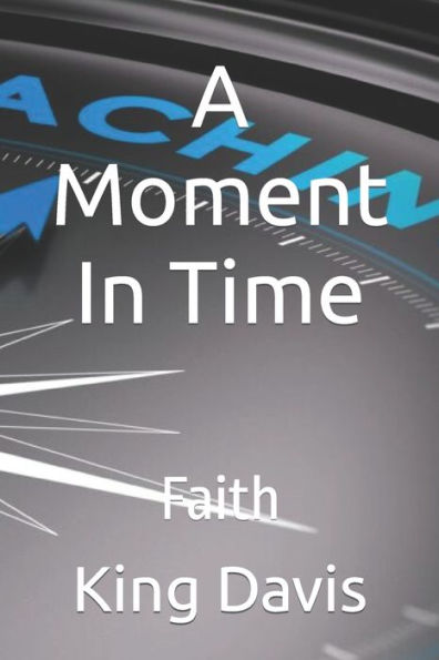 A Moment In Time: Faith