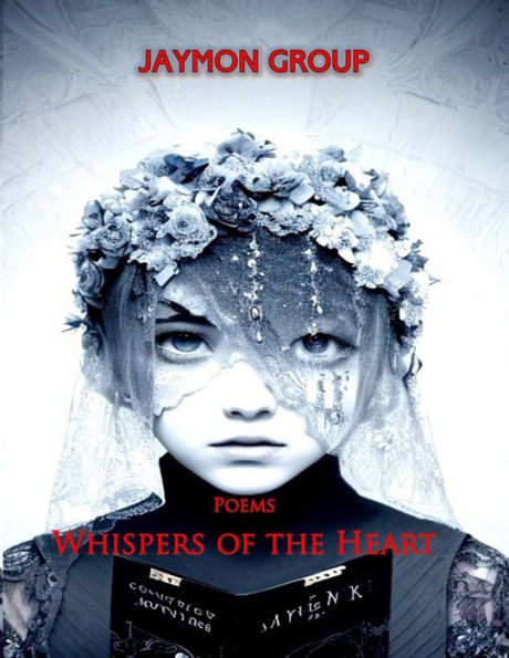 Whispers of the Heart: Poems