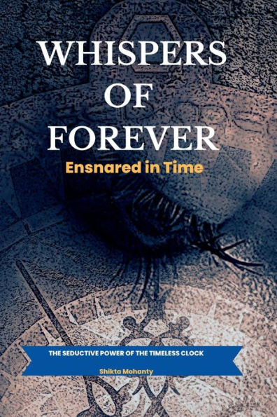 Whispers of Forever: Ensnared in Time