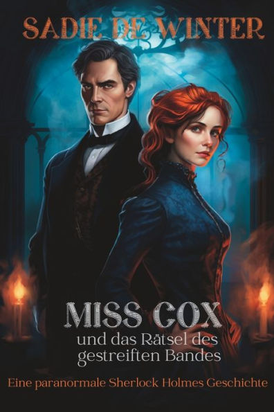 Miss Cox und das Rätsel des gestreiften Bandes: Eine paranormale Sherlock Holmes Geschichte