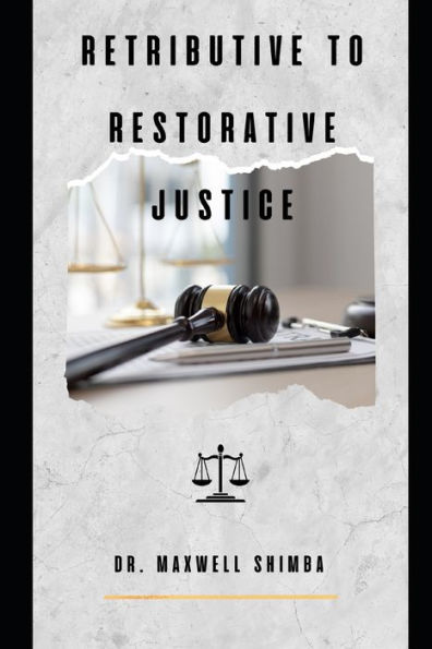 Retributive to Restorative Justice: Difference Between Restorative Justice and Retributive Justice