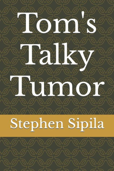 Tom's Talky Tumor