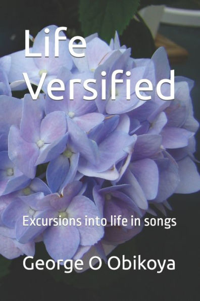 Life Versified: Excursions into life in songs
