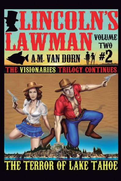 Lincoln's Lawman Volume Two #2 The Terror of Lake Tahoe