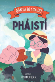 Title: Dánta Beaga Do Pháistí: 50 Plus Poems For Crazy Kids, Author: JOSH DOUGLAS