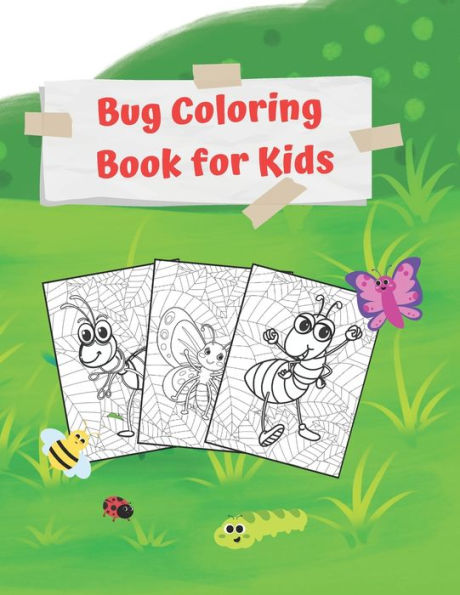 Bug Coloring Book for Kids; 30 Pages; 3+: Discover the amazing world of bugs! For kids.