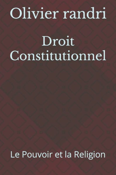 Droit Constitutionnel: Le Pouvoir et la Religion