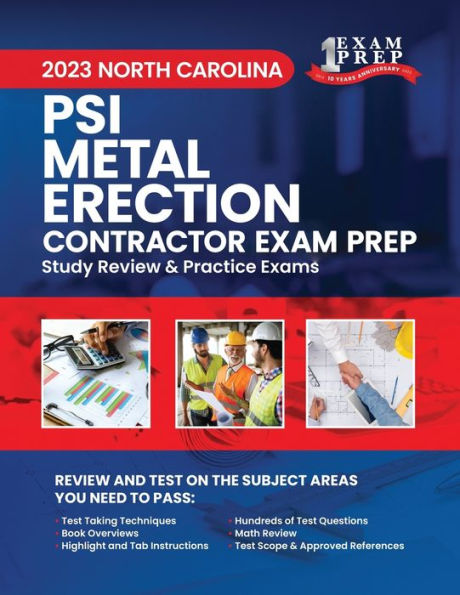 2023 North Carolina PSI Metal Erection Contractor Exam Prep: 2023 Study Review & Practice Exams