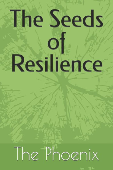 The Seeds of Resilience