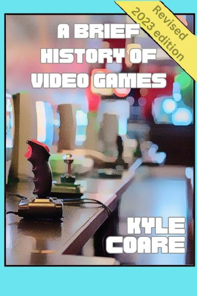 A Brief History of Video Games