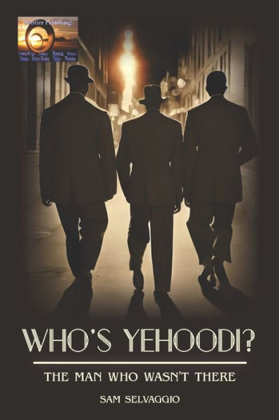WHO'S YEHOODI? THE MAN WHO WASN'T THERE
