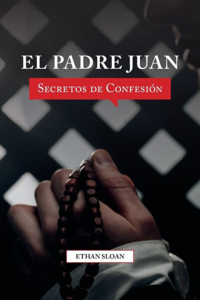 El padre Juan: Secretos de confesión
