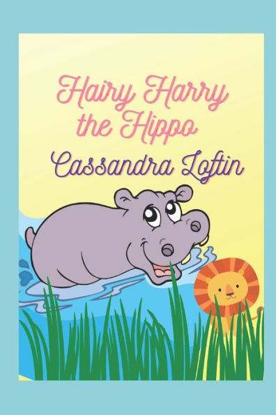 Barnes and Noble Hairy Harry the Hippo: Learns To Accept Who He Really ...