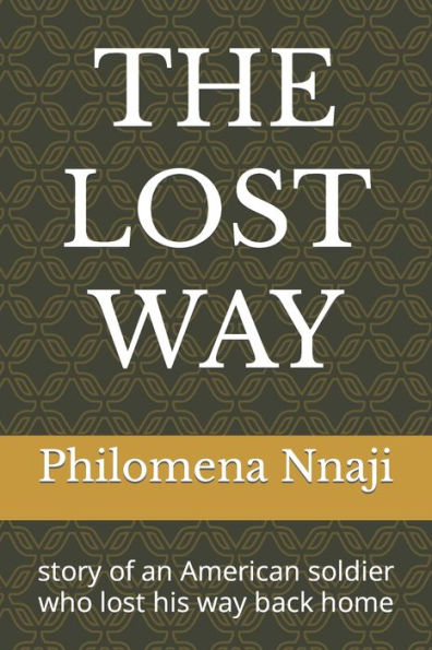 THE LOST WAY: story of an American soldier who lost his way back home