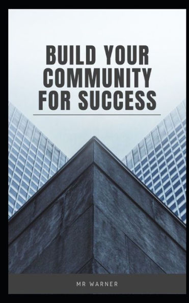 Build your community for success