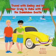 Title: Travel with Smiley and his brother Craig to Oahu with Buddy the Bumblebee Beetle, Author: Kenneth Skelton