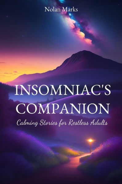 Insomniac's Companion: Calming Stories for Restless Adults