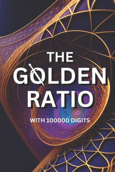 The Golden Ratio with 100000 Digits