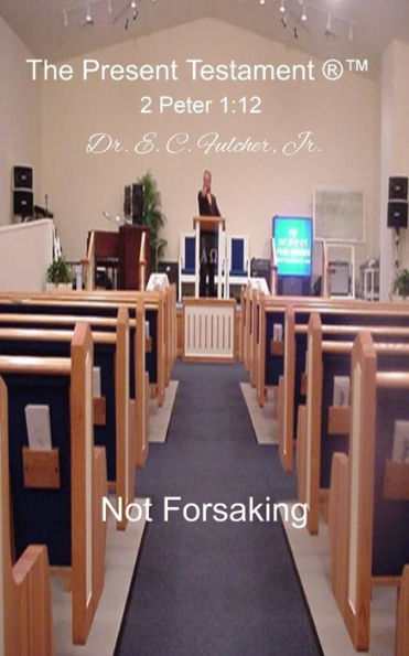 Not Forsaking