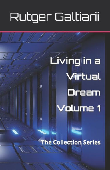 Living in a Virtual Dream Volume 1: The Collection Series
