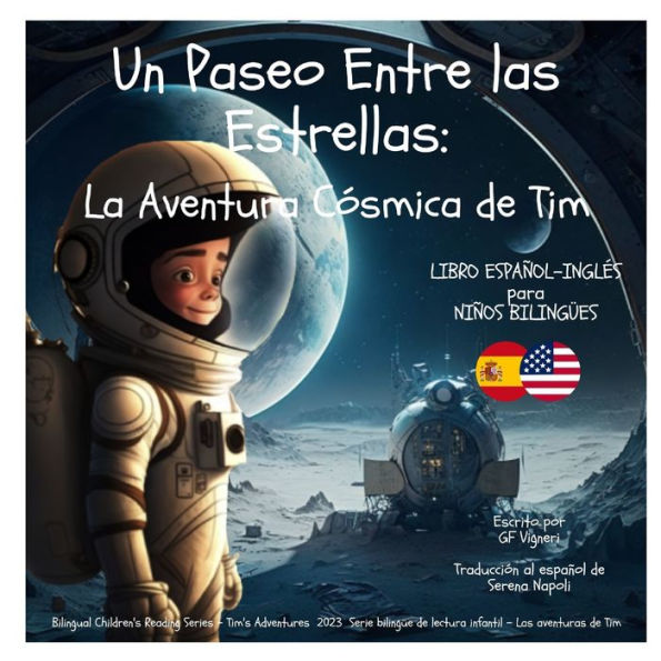 Un Paseo Entre las Estrellas - La Aventura Cósmica de Tim: LIBRO ESPAÑOL-INGLÉS para NIÑOS BILINGÜES