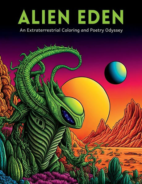 Alien Eden: An Extraterrestrial Coloring and Poetry Odyssey
