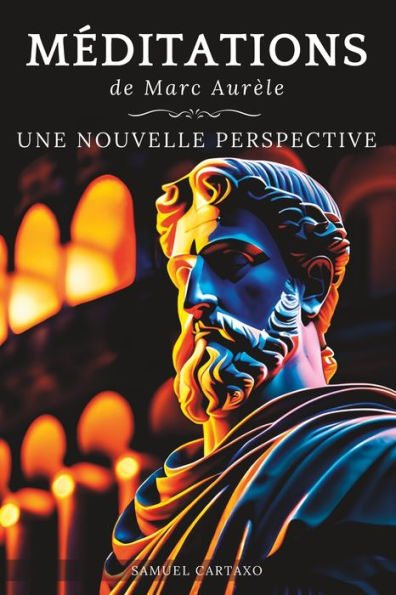 Méditations: Une Nouvelle Perspective Les Méditations de Marc Aurèle ...