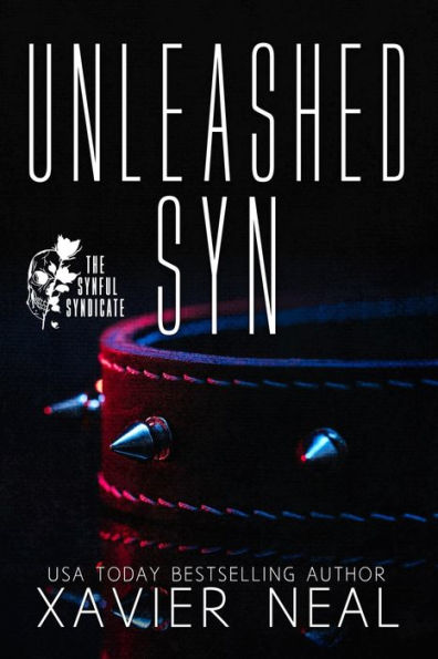 Unleashed Syn: A Dark Organized Crime Romance Novella : Synful Syndicate 1.5