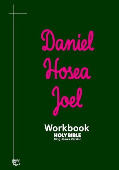 Daniel Hosea Joel Workbook: KJV BIBLE in cursive