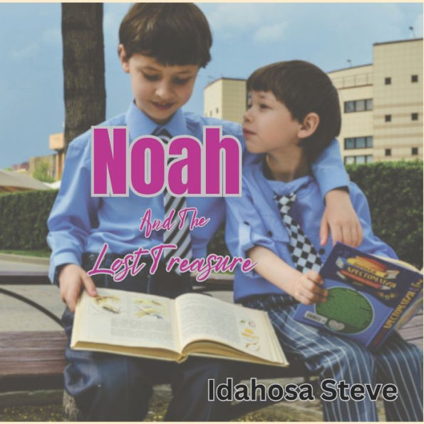 Noah and The Lost Treasure