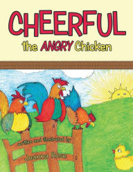 Title: Cheerful The Angry Chicken, Author: Joanna Rose