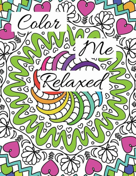 Color Me Relaxed: A relaxing coloring book with abstract designs
